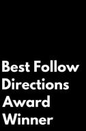 Best Follow Directions Award Winner: 110-Page Blank Lined Journal Funny Office Award Great for Coworker, Boss, Manager,  di Kudos Media Press edito da INDEPENDENTLY PUBLISHED