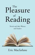 The Pleasure Of Reading di Eric Macfarlane edito da Troubador Publishing