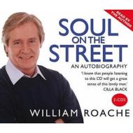 Soul On The Street di William Roache edito da Hay House Uk Ltd