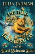Time-travelling Cat And The Great Victorian Stink di Julia Jarman edito da Andersen Press Ltd