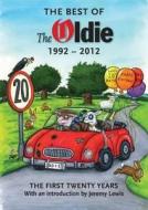 The Best Of The Oldie 1992-2012 edito da Oldie Publications Ltd