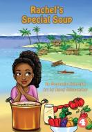 Rachel's Special Soup di Stephanie Kizimchuk edito da LIGHTNING SOURCE INC
