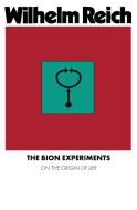 The Bion Experiments di Wilhelm Reich edito da WRM PRESS