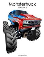 Monstertruck-Malbuch 2 di Nick Snels edito da Createspace Independent Publishing Platform