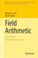 Field Arithmetic di Moshe Jarden, Michael D. Fried edito da Springer Nature Switzerland