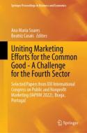 Uniting Marketing Efforts for the Common Good¿A Challenge for the Fourth Sector edito da Springer International Publishing