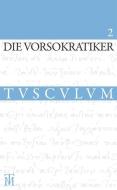 Die Vorsokratiker 2: Band 2. Griechisch - Deutsch edito da Walter de Gruyter