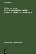 Reichsviehseuchengesetz vom 26. Juni 1909 di Walther von Stengel edito da De Gruyter