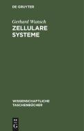 Zellulare Systeme di Gerhard Wunsch edito da De Gruyter