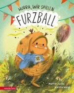 Hurra, wir spielen Furzball di Martin Fuchs edito da Betz, Annette