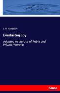 Everlasting Joy di J. W Randolph edito da hansebooks