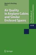 Air Quality in Airplane Cabins and Similar Enclosed Spaces edito da Springer Berlin Heidelberg