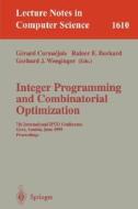 Integer Programming and Combinatorial Optimization di G. Cornuejols, Rainer E. Burkard, G. J. Woeginger edito da Springer Berlin Heidelberg