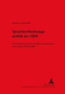 Die Sprachverbreitungspolitik der DDR di Martin Praxenthaler edito da Lang, Peter GmbH