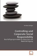Controlling und Corporate Social Responsibility di Christine Girlinger edito da VDM Verlag