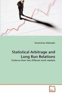 Statistical Arbitrage and Long Run Relations di Konstantinos Sfakianakis edito da VDM Verlag
