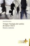 Trilogía "Teología del cambio de época" (Vol.I) di Gerardo Daniel Ramos edito da Credo