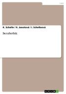 Berufsethik di H. Janotová, K. Schelle, I. Schelleová edito da GRIN Publishing
