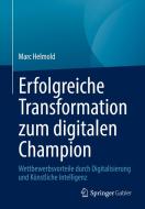 Erfolgreiche Transformation zum digitalen Champion di Marc Helmold edito da Springer-Verlag GmbH