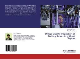 Online Quality Inspection of Cutting Knives in a Wood Chipper di Rizwan Ali Naqvi, Benny Thörnberg edito da LAP Lambert Academic Publishing