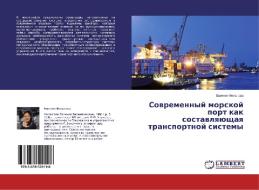 Sovremennyj morskoj port kak sostavlyajushhaya transportnoj sistemy di Evgeniya Filatova edito da LAP Lambert Academic Publishing