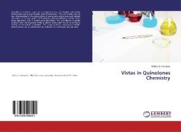 Vistas in Quinolones Chemistry di Wafaa S. Hamama edito da LAP Lambert Academic Publishing