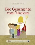 Das große kleine Buch: Die Geschichte vom Nikolaus di Wolfgang Heindl edito da Servus