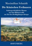 Die Künischen Freibauern di Maximilian Schmidt edito da Hofenberg