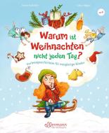 Warum ist Weihnachten nicht jeden Tag? di Anne Scheller edito da Ellermann Heinrich Verlag