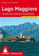 Lago Maggiore di Jochen Schmidt, Claus-Günter Frank, Hildegard Karrer-Wolf edito da Bergverlag Rother