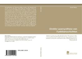 Direkte Lasersynthese von Funktionsschichten di Daniel Höche edito da Südwestdeutscher Verlag für Hochschulschriften AG  Co. KG