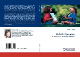 Holistic Education di Lucila T. Rudge edito da LAP Lambert Acad. Publ.