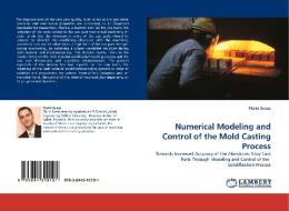 Numerical Modeling and Control of the Mold Casting Process di Florin Susac edito da LAP Lambert Acad. Publ.