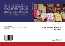 Crochet Lace Industry: Narsapur di Hari Prasad Mangalagiri, Gandham Sri Rama Krishna, N. G. S. Prasad edito da LAP Lambert Academic Publishing