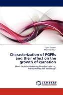 Characterization of PGPRs and their effect on the growth of carnation di Sapna Sharma, Mohinder Kaur edito da LAP Lambert Academic Publishing