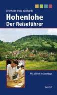 Hohenlohe. Der Reiseführer di Brunhilde Bross-Burkhardt edito da Swiridoff Verlag