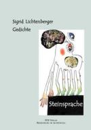 Steinsprache di Sigrid Lichtenberger edito da Lichtenberger