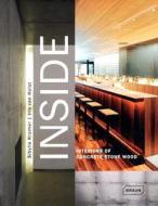 Inside. Interiors Of Concrete Stone Wood di Sibylle Kramer, Iris van Hulst edito da Braun