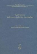 Konversion in Raumen Judischer Geschichte di Martin Przybilski, Carsten Schapkow edito da Dr Ludwig Reichert