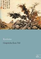 Gespräche (Lun Yü) di Konfuzius edito da Europäischer Literaturverlag