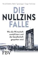 Die Nullzinsfalle di Ronald Stöferle, Rahim Taghizadegan, Gregor Hochreiter edito da Finanzbuch Verlag