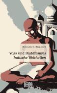 Yoga und Buddhismus di Heinrich Zimmer edito da Severus Verlag