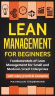 Lean Management for Beginners di Maximilian Tündermann edito da Personal Growth Hackers