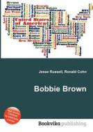 Bobbie Brown edito da Book On Demand Ltd.