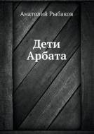 Deti Arbata di Anatolij Rybakov edito da Book On Demand Ltd.