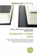 Creationism´s Trojan Horse di #Miller,  Frederic P. Vandome,  Agnes F. Mcbrewster,  John edito da Alphascript Publishing