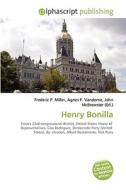 Henry Bonilla di #Miller,  Frederic P. Vandome,  Agnes F. Mcbrewster,  John edito da Vdm Publishing House