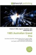 1985 Australian Grand Prix edito da Vdm Publishing House