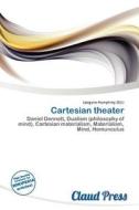 Cartesian Theater edito da Claud Press