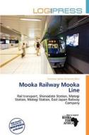 Mooka Railway Mooka Line edito da Log Press